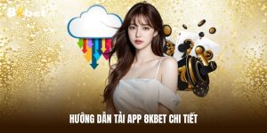 Quy trình tải app 8KBET cực nhanh trên hệ điều hành Android